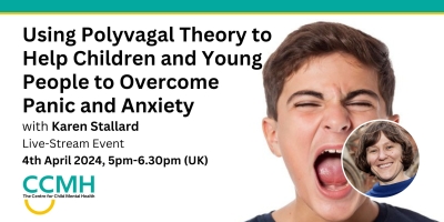 Using Polyvagal Theory to help children and young people  overcome panic and anxiety
